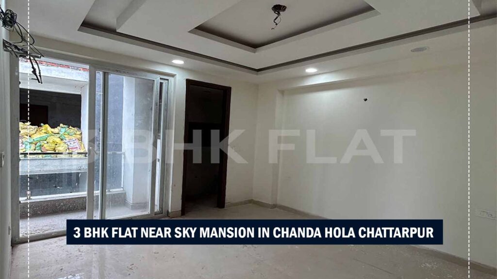 3 BHK Flat near Sky Mansion in Chanda Hola Chattarpur