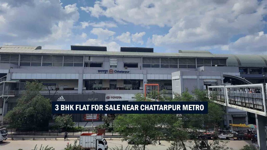3 BHK Flat For Sale Near Chattarpur Metro