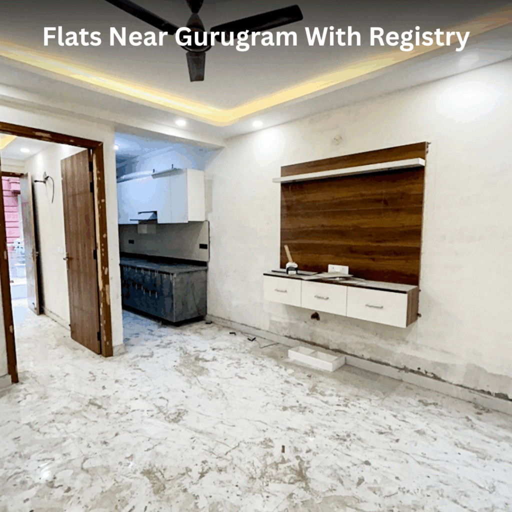 Flats Near Gurugram With Registry