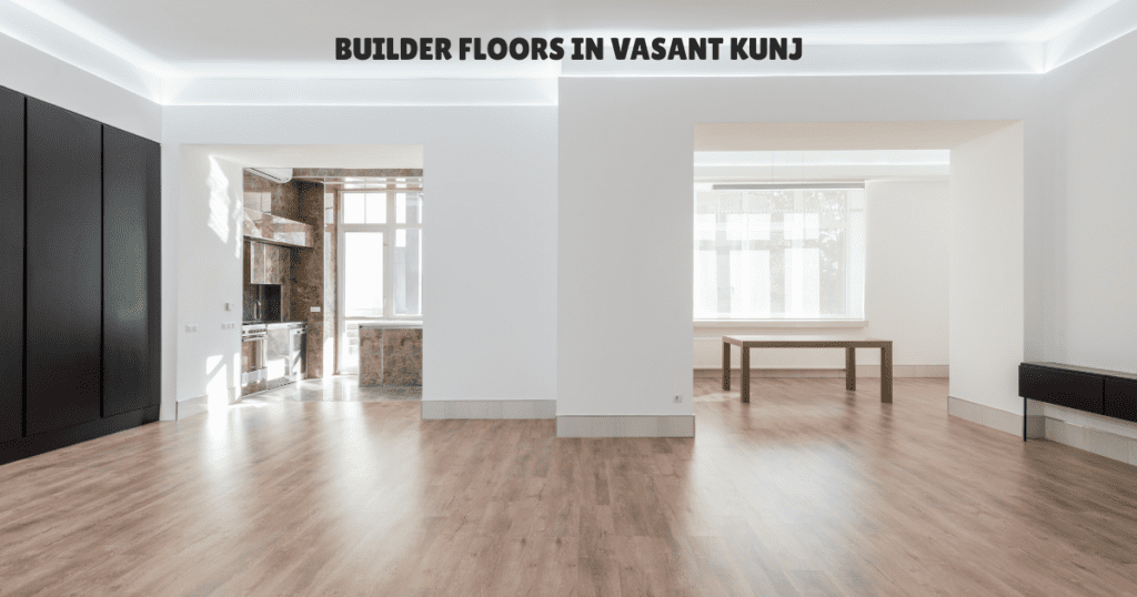 Builder Floors In Vasant Kunj