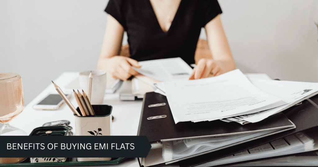 Benefits Of Buying EMI Flats